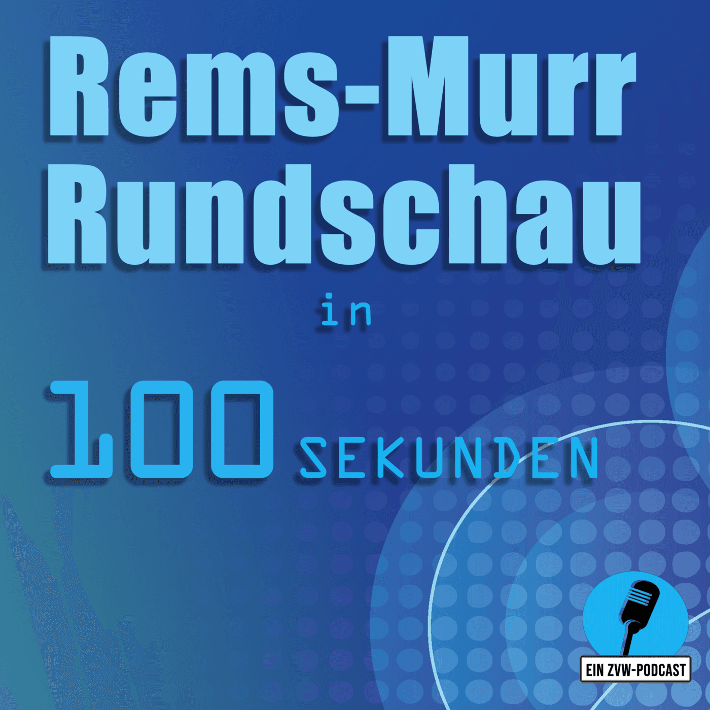 Rems-Murr-Rundschau in 100 Sekunden - Podcasts