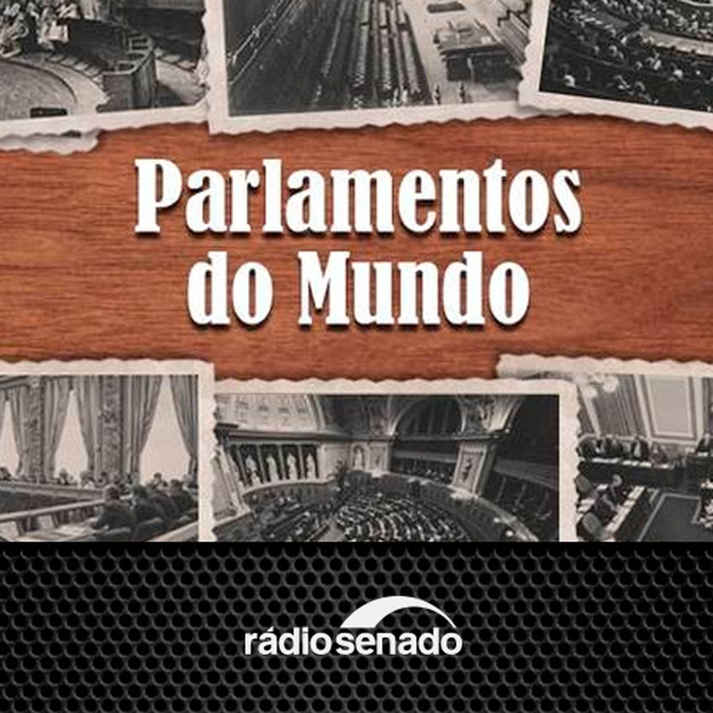 Parlamentos do Mundo - Podcasts